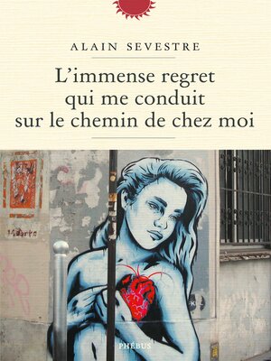 cover image of L'immense regret qui me conduit sur le chemin de chez moi